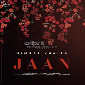download Jaan-(Gifty) Nimrat Khaira mp3